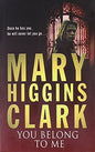 You Belong To Me by Mary Higgins Clark (2004-02-02) Book