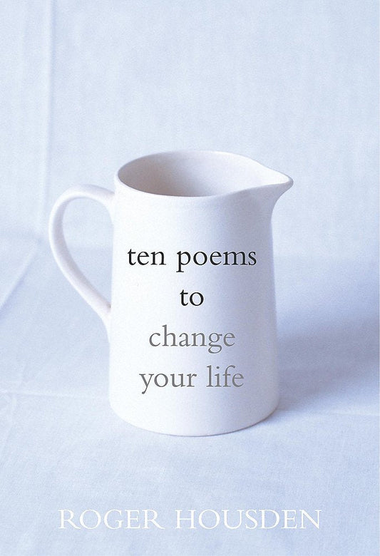 Ten Poems to Change Your Life Book